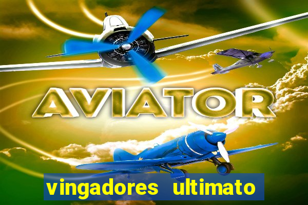 vingadores ultimato filme completo dublado gratis